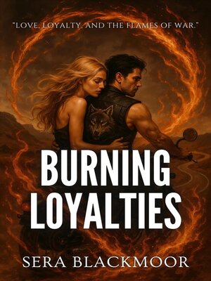 cover image of Burning Loyalties